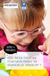 Quel mode d'accueil pour mon enfant en situation de handicap ? 